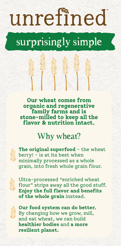 An informational graphic titled 'unrefined surprisingly simple' with text about wheat, whole grain flour, and healthier eating, on a light textured background.